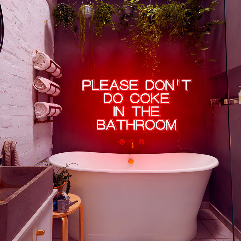 Please Don't Do Coke In The Bathroom LED Neon Sign Light