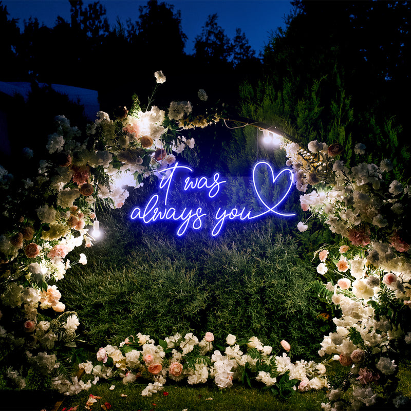It Was Always You 2 Led Neon Sign Light