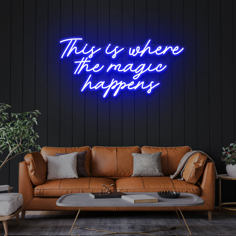 This Is Where The Magic Happens Led Neon Sign Light