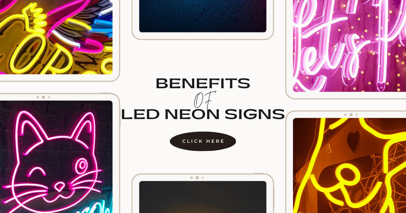 Uncountable benefits of LED neon signs over traditional neon