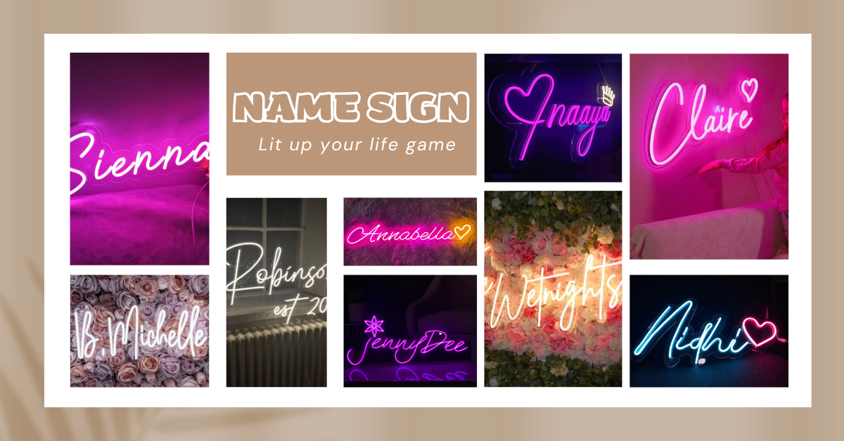 Real Name Sign Lit up your life game with well-designed name signs