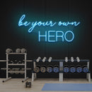 Be Your Own Hero Led Neon Sign Light