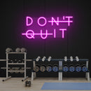Dont Quit (Do It) Led Neon Sign Light