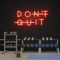 Dont Quit (Do It) Led Neon Sign Light