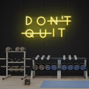 Dont Quit (Do It) Led Neon Sign Light