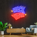 Heck Yeah Artwork Led Neon Sign Light