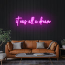 It Was All A Dream 1 Led Neon Sign Light