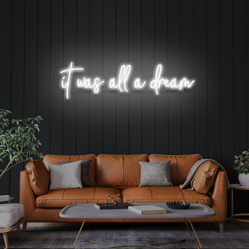 It Was All A Dream 1 Led Neon Sign Light