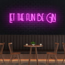 Let The Fun Be Gin Led Neon Sign Light