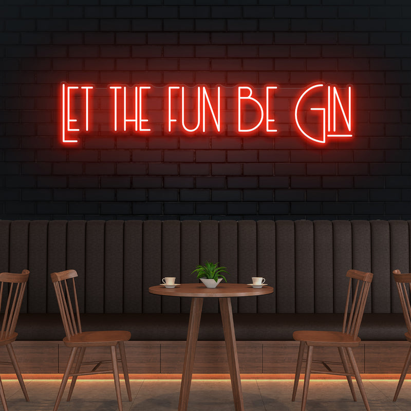 Let The Fun Be Gin Led Neon Sign Light