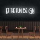 Let The Fun Be Gin Led Neon Sign Light