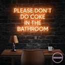 Please Don't Do Coke In The Bathroom LED Neon Sign Light