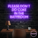 Please Don't Do Coke In The Bathroom LED Neon Sign Light