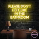 Please Don't Do Coke In The Bathroom LED Neon Sign Light