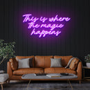 This Is Where The Magic Happens Led Neon Sign Light