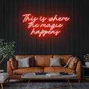 This Is Where The Magic Happens Led Neon Sign Light