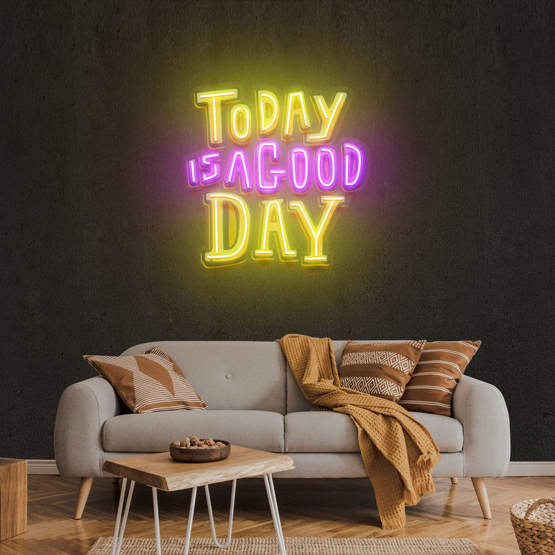 Today Is A Good Day Artwork Led Neon Sign Light