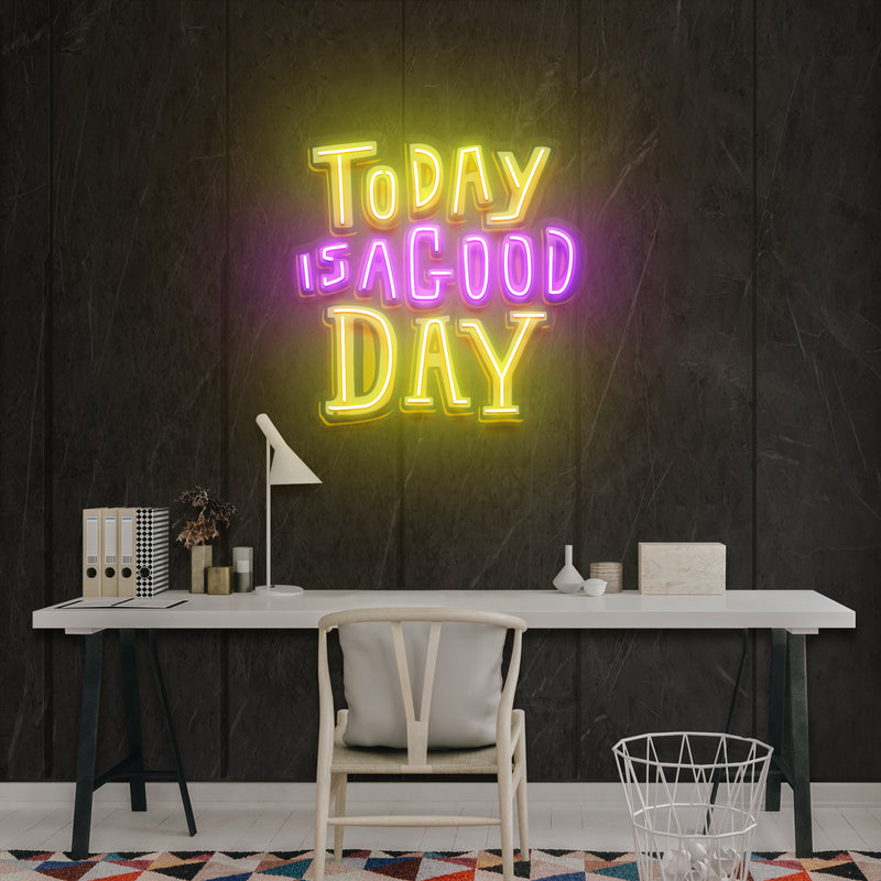 Today Is A Good Day Artwork Led Neon Sign Light