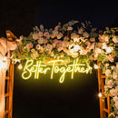 Custom Neon Sign Wedding, Better Together Neon Sign, Wedding Sign