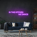 In This Kitchen We Dance Led Neon Sign Light