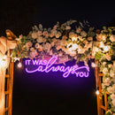 Neon Light Sign For Wedding, It Was Always You Neon Sign, Neon Last Name Sign Wedding