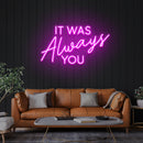 It Was Always You Neon Sign Wedding, Custom Led Neon Sign Light, Wedding gift