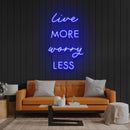 Live More Worry Less Led Neon Sign Light