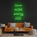 Live More Worry Less Led Neon Sign Light