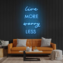 Live More Worry Less Led Neon Sign Light