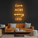 Live More Worry Less Led Neon Sign Light
