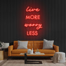 Live More Worry Less Led Neon Sign Light