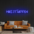Make It Happen Neon Sign Light