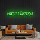 Make It Happen Neon Sign Light
