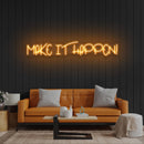 Make It Happen Neon Sign Light