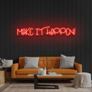 Make It Happen Neon Sign Light