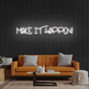 Make It Happen Neon Sign Light