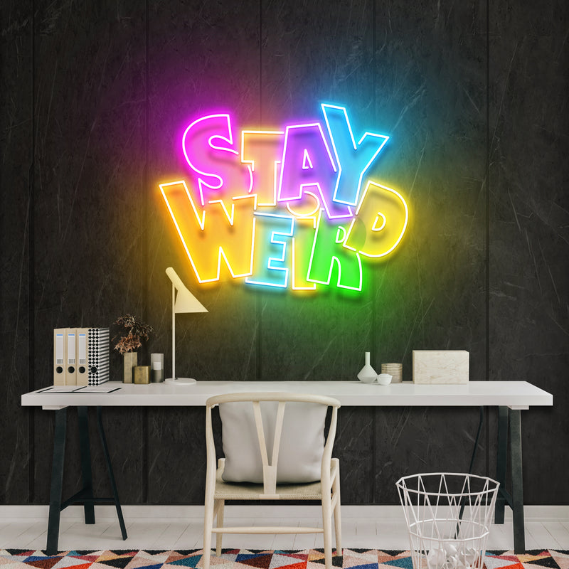Stay Weird Artwork Led Neon Sign Light