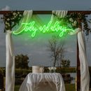 Today And Always Led Neon Sign Light